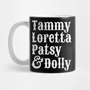 Tammy// Loretta// Patsy// Dolly Mug